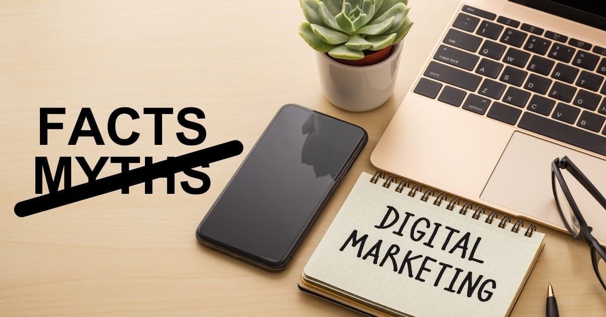 myths facts of digital marketing